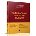 Kültür ve Tabiat Varlıkları Hukuku - Oğuz Sancakdar, Pınar Yağcı, Şükür Taşyıldız, Ezgi Çırak