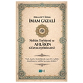  Nefsin Terbiyesi ve Ahlakın Güzelleştirilmesi - İmam Gazali