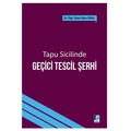  Tapu Sicilinde Geçici Tescil Şerhi - Akın Ünal