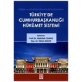 Türkiye'de Cumhurbaşkanlığı Hükümet Sistemi - Abdullah Yılmaz, Tahsin Güler