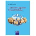  Türkiye’de Uygulanan İhracat Politikaları - Rasim Kutlu