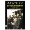 Atatürk Seyahat Notları - Mustafa Kemal Atatürk, Gürbüz Tüfekçi