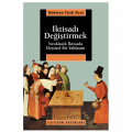  İktisadı Değiştirmek - Gökmen Tarık Acar