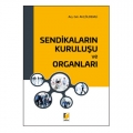 Sendikaların Kuruluşu ve Organları - Ali Çöldemli