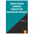  Soğuk Savaş Sonrası Türkiye'nin Balkanlar Siyaseti - Pınar Yürür, Arda Özkan