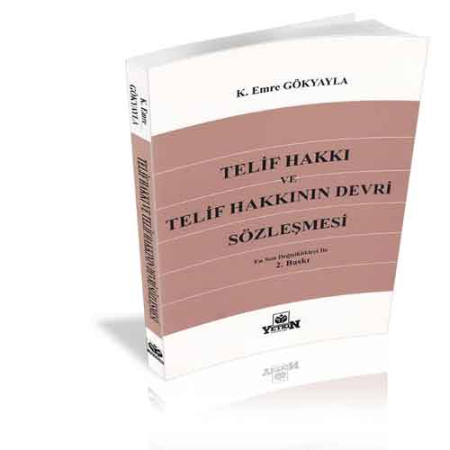 Telif Hakkı ve Telif Hakkının Devri Sözleşmesi - K. Emre Gökyayla