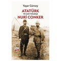 Atatürk ve Can Yoldaşı Nuri Conker - Yaşar Gürsoy