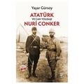  Atatürk ve Can Yoldaşı Nuri Conker - Yaşar Gürsoy