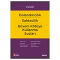  Dolandırıcılık Sahtecilik Güveni Kötüye Kullanma Suçları - Gökhan Taneri, Gani Kamışlı