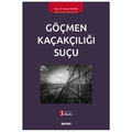 Göçmen Kaçakçılığı Suçu - Koray Doğan