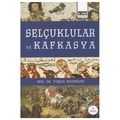  Selçuklular ve Kafkasya - Yaşar Bedirhan