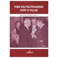  Türk Dış Politikasında 1950'li Yıllar - Hüseyin Bağcı