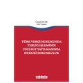  Türk Vergi Hukukunda Tebliğ İşleminin Usulsüz Yapılmasında Hukuki Sorumluluk - Cumali Acar