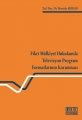  Fikri Mülkiyet Hukukunda Televizyon Program Formatlarının Korunması - Mustafa Arıkan
