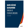 Kamu Düzeni Kavramının Dirlik ve Esenlik Unsuru - Hülya Çelik Şeşen