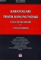  Karayolları Trafik Kanunu'ndaki Ceza Hükümleri ve Uygulaması - Birsen Karakaş