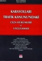 Karayolları Trafik Kanunu'ndaki Ceza Hükümleri ve Uygulaması - Birsen Karakaş