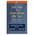 Sen Ben ve Aramızdaki Her Şey - Mehmet Z. Sungur