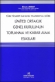  Limited Ortaklık Genel Kurulunun Toplanma ve Karar Alma Esasları - Direnç Akbay