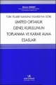 Limited Ortaklık Genel Kurulunun Toplanma ve Karar Alma Esasları - Direnç Akbay