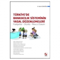 Türkiye'de Bankacılık Sisteminin Yasal Düzenlemeleri - Aysel Gündoğdu