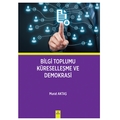  Bilgi Toplumu Küreselleşme ve Demokrasi - Murat Aktaş