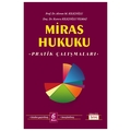  Miras Hukuku Pratik Çalışmaları - Ahmet M. Kılıçoğlu, Kumru Kılıçoğlu Yılmaz