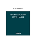  Osmanlı Hukukunda Şüf'a Hakkı - Emrullah Aygün