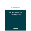 Osmanlı Hukukunda Şüf'a Hakkı - Emrullah Aygün