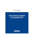 Sosyal Medya Kullanımının İş Sözleşmesine Etkisi - Kübra Deniz Çelik