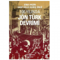  100. Yılında Jön Türk Devrimi - Sina Akşin, Barış Ünlü, Sarp Balcı