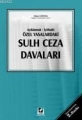 Açıklamalı İçtihatlı Sulh Ceza Davaları - Ahmet Gündel