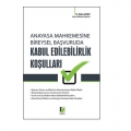  Anayasa Mahkemesine Başvuru Bireysel Başvuruda Kabul Edilebilirlik Koşulları - Hakan Atasoy