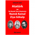  Atatürk ve İki Büyük Türk Düşünürü - Ergun Sav