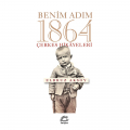  Benim Adım 1864 Çerkes Hikayeleri - Elbruz Aksoy