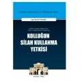  Kolluğun Silah Kullanma Yetkisi - Tuba Kelep Pekmez