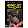  Mustafa Kemal Eskişehir-İzmit Konuşmaları (1923) - Mustafa Kemal Atatürk