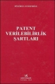  Patent Verilebilirlik Şartları - Fülürya Yusufoğlu