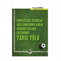 Profesyonel Futbolcu Sözleşmesinden Doğan Uyuşmazlıkların Çözümünde Yargı Yolu - Peyman Hürmüz