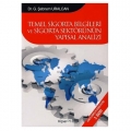 Temel Sigorta Bilgileri ve Sigorta Sektörünün Yapısal Analizi - G. Şebnem Uralçan