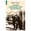 Atatürk Döneminde Türk Dış Politikası - Hüner Tuncer