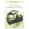 Gurbet Hikayeleri 100 Temel Eser Gençler İçin - Refik Halid Karay