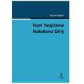  İdari Yargılama Hukukuna Giriş - Gürsel Kaplan