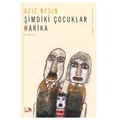  Şimdiki Çocuklar Harika - Aziz Nesin
