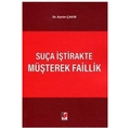 Suça İştirakte Müşterek Faillik - Kerim Çakır