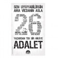 Adalet Sen Uyuyabilirsin ama Vicdanın Asla