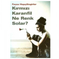 Kırmızı Karanfil Ne Renk Solar? - Feyza Hepçilingirler