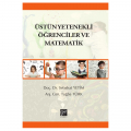  Üstün Yetenekli Öğrenciler ve Matematik - Sebahat Yetim, Tuğba Türk