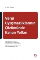 Vergi Uyuşmazlıklarının Çözümünde Kanun Yolları - Özge Türkbay