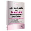 Adli Hakimlik İçin İş Hukuku Tamamı Çözümlü Soru Bankası 4T Yayınları